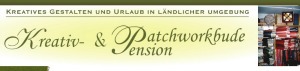 Kreativ und Patchworkbude & Pension